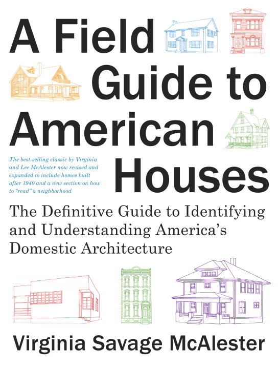 Virginia Savage McAlester/A Field Guide to American Houses (Revised)@ The Definitive Guide to Identifying and Understan@0002 EDITION;